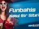 Funbahis Nasıl Bir Site